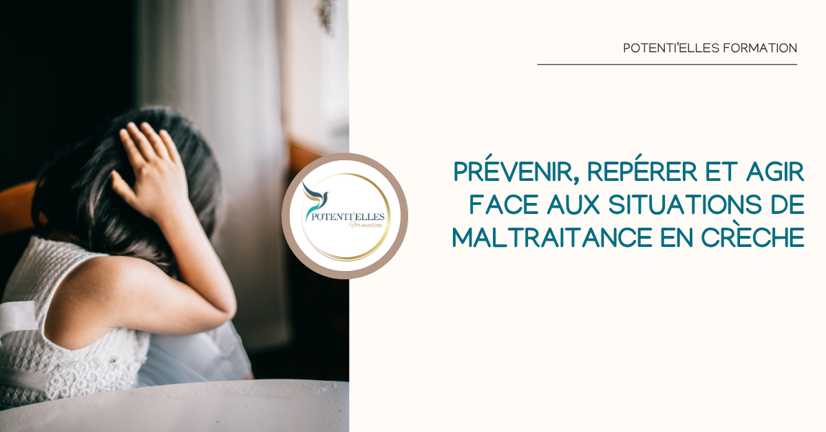 Maltraitance Formation prévenir, repérer et agir face aux situations de maltraitance en crèche - petite enfance