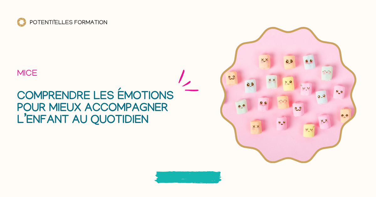 (MICE) Comprendre les émotions pour mieux accompagner l'enfant au quotidien - Formations Iperia